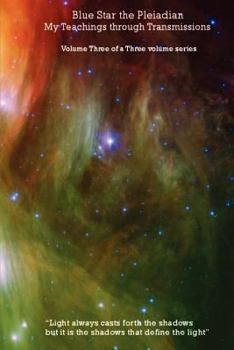 Paperback Blue Star the Pleiadian My Teachings through Transmissions: Volume Three of a Three volume series Book