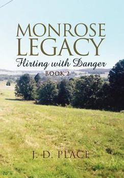 Hardcover Monrose Legacy: Flirting with Danger Book