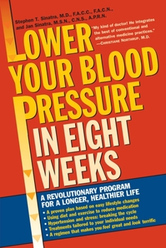 Paperback Lower Your Blood Pressure in Eight Weeks: A Revolutionary Program for a Longer, Healthier Life Book