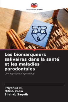 Les biomarqueurs salivaires dans la santé et les maladies parodontales (French Edition)