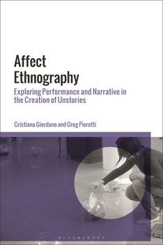 Paperback Affect Ethnography: Exploring Performance and Narrative in the Creation of Unstories Book