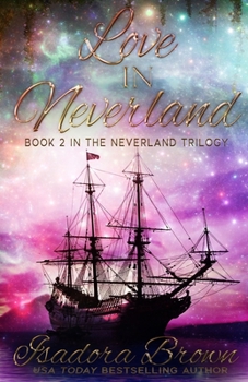 Paperback Love in Neverland: Book 2 in The Neverland Trilogy Book