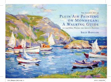 Hardcover The Golden Age of Plein Air Painting on Monhegan: A Walking Guide to the Sites Where the Artists Painted Book