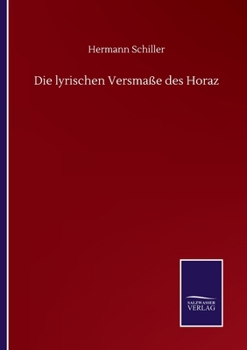 Paperback Die lyrischen Versmaße des Horaz [German] Book
