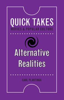 Alternative Realities - Book  of the Quick Takes: Movies and Popular Culture