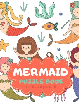Mermaid Puzzle Book for Kids Ages 4-8: Coral Reef Theme A Fun Kid Workbook Game for Learning, Coloring, Mazes, Sudoku and More! Best Holiday and Birthday Gift Idea