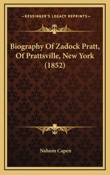 Hardcover Biography Of Zadock Pratt, Of Prattsville, New York (1852) Book
