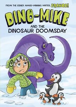 Dino-Mike and Dinosaur Doomsday - Book #7 of the Dino-Mike