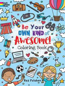 Paperback Be Your Own Kind of Awesome!: Coloring Book