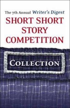 Paperback The 7th Annual Writer's Digest Short Short Story Competition Book
