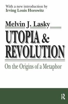 Hardcover Utopia and Revolution: On the Origins of a Metaphor Book