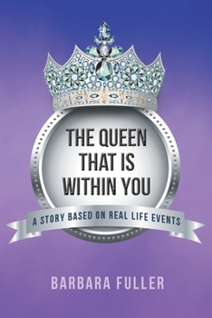 Paperback The Queen that is Within You: A Story Based on Real Life Events Book
