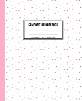 Paperback Composition Notebook: Star And Heart Pattern Notebook For Girls Book