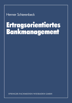 Paperback Ertragsorientiertes Bankmanagement: Ein Lehrbuch zum Controlling in Kreditinstituten [German] Book