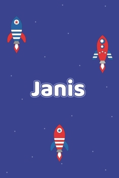 Janis: Vornamen Notizbuch für Jungen und Männer - Notizbuch, Notizheft oder Schreibheft für Schule, Uni, Beruf, Job oder Einschulung mit Raketen ( ... - Format 6x9 ca. DIN A5 (German Edition)