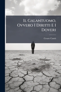 Paperback Il Galantuomo, Ovvero I Diritti E I Doveri [Italian] Book