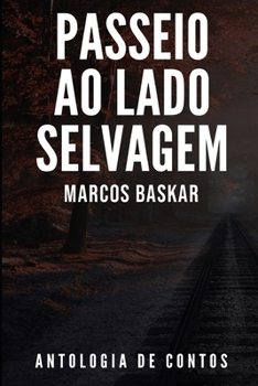 Passeio ao Lado Selvagem: Antologia de contos (Portuguese Edition)
