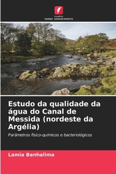 Paperback Estudo da qualidade da água do Canal de Messida (nordeste da Argélia) [Portuguese] Book