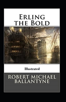 Paperback Erling the Bold Illustrated Book