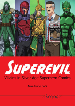 Superevil: Villains in Silver Age Superhero Comics
