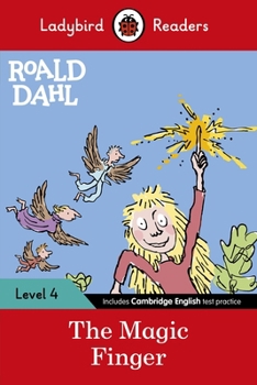 Roald Dahl: The Magic Finger - Ladybird Readers Level 4