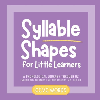Paperback Syllable Shapes for Little Learners CCVC Words: A Phonological Journey Through Oz Book