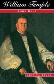 William Temple: Church, State and Society in Britain, 1880-1950 - Book  of the British Lives