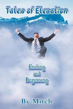 Paperback Tales of Elevation: Ending and Beginning Book