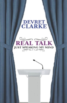 Paperback Real Talk: Just Speaking My Mind Book