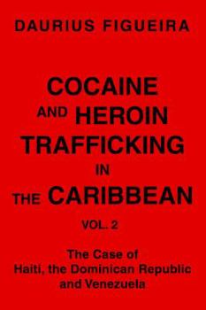 Paperback Cocaine and Heroin Trafficking in the Caribbean: Vol. 2 Book