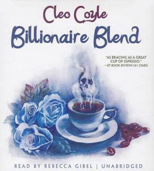 Billionaire Blend - Book #13 of the Coffeehouse Mystery
