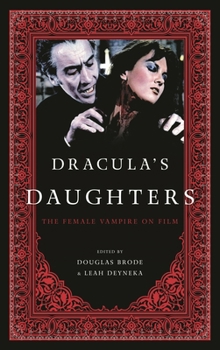 Hardcover Dracula's Daughters: The Female Vampire on Film Book