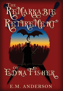 Hardcover The Remarkable Retirement of Edna Fisher Book