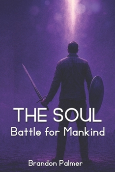 Paperback The Soul: Battle for Mankind Book