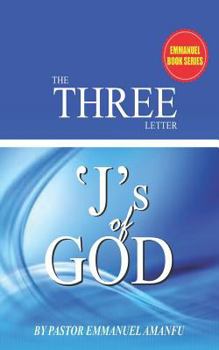 Paperback THE THREE LETTER 'J's OF GOD Book