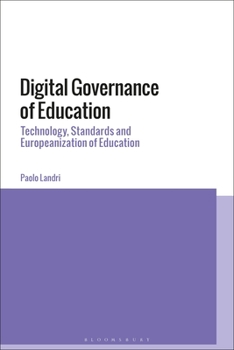 Paperback Digital Governance of Education: Technology, Standards and Europeanization of Education Book