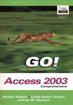 Paperback Go! With Microsoft Office Access 2003 : Comprehensive Book
