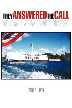 Paperback They Answered the Call: World War II Veterans Share Their Stories Book
