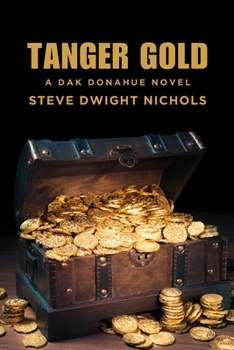 Paperback Tanger Gold: A Dak Donahue Novel Book