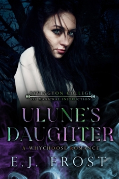 Paperback Ulune's Daughter: A Dark, Magic Academy, WhyChoose Romance Book