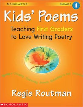 Paperback Kids' Poems: 1st Grade: Teaching First Graders to Love Writing Poetry Book