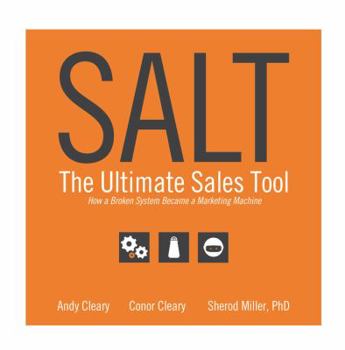 Paperback Salt The Ultimate Sales Tool How a Broken System Became a Marketing Machine Book