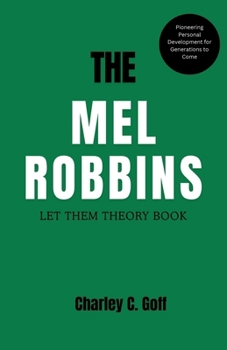 Paperback Mel Robbins: Let Them Theory Book: Pioneering Personal Development for Generations to Come Book