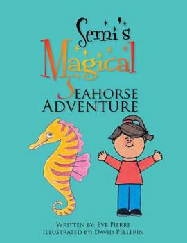 Paperback Semi's Magical Seahorse Adventure Book
