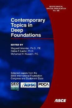 Paperback Contemporary Topics in Deep Foundations: Selected Papers from the 2009 International Foundation Congress and Equipment Expo, March 15-19, 2009, Orland (Geotechnical Special Publication) Book