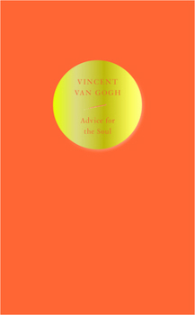 Paperback Advice for the Soul: Vincent Van Gogh Book