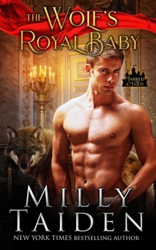 The Wolf's Royal Baby - Book #1 of the Howls Romances