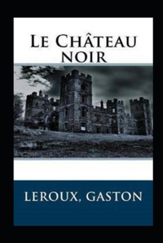 Paperback Le Ch?teau noir Annot? [French] Book