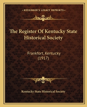 Register of Kentucky State Historical Society, Frankfort, Kentucky, 1903 (Classic Reprint)