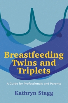 Paperback Breastfeeding Twins and Triplets: A Guide for Professionals and Parents Book